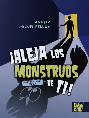 cover image of ¡Aleja los monstruos de ti!